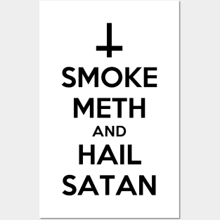 Smoke Meth and Hail Satan| Funny Shirt Posters and Art